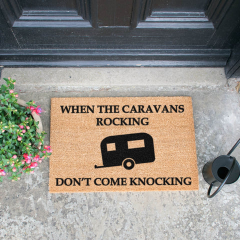 If the Caravan is Rocking, Don't Come Knocking Doormat RUGSANDROOMS 