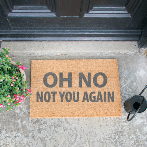 Oh No Not You Again Grey Doormat