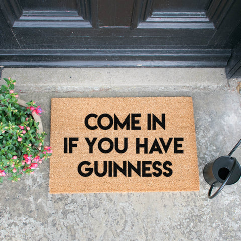 Come in if You Have Guinness Doormat