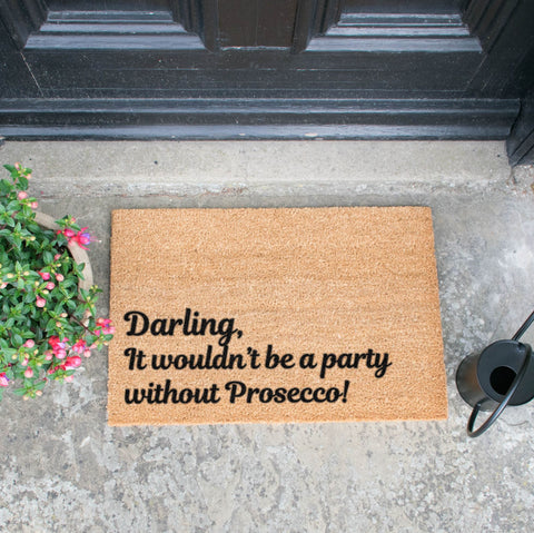 Darling It wouldn't be a party without Prosecco Doormat RUGSANDROOMS 